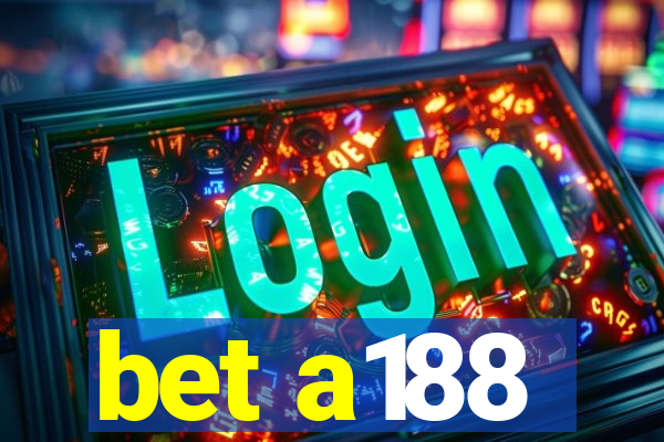 bet a188